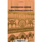 Restorasyon Üzerine - Eugene Emmanuel Viollet-le-Duc