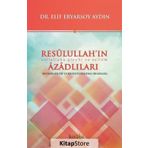 Resulullah'ın Azadlıları - Elif Eryarsoy Aydın