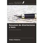 Resumen de disertaciones y tesis: Su estructura compositiva