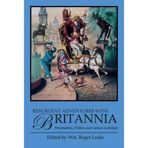 Resurgent Adventures With Britannia: Personalities, Politics and Culture in Britain (2012-01-17)