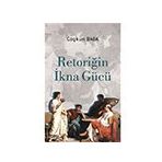 Retoriğin İkna Gücü - Coşkun Baba