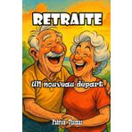 Retraite: Un nouveau depart