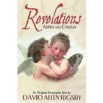 Revelations: Alpha and Omega by David Allen Rigsby (2002-01-27)