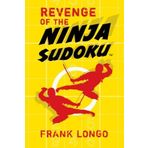 Revenge of the Ninja Sudoku? by Frank Longo (2007-03-01)