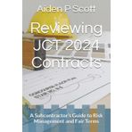 Reviewing JCT 2024 Contracts: A Subcontractor’s Guide to Risk Management and Fair Terms (The Subcontractor’s Guide to Reviewing Construction Contracts Before Signing)