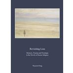 Revisiting Loss: Memory, Trauma and Nostalgia in the Novels of Kazuo Ishiguro by Wojciech Drag (2014) Hardcover