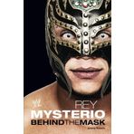 Rey Mysterio: Behind the Mask (WWE) by Jeremy Roberts (2010-10-26)
