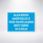 Reysa Tasarım Balkon Merdiven Asansör Boşluğu ve Yüksek Yerlerde Çalışırken Emniyet Kemerini Tak ve Bağlan 21X35 Arkası Yapışkanlı Levha
