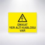 Reysa Tasarım Dikkat Yer Altı Kablosu Var 21X30 cm Yapışkanlı Levha