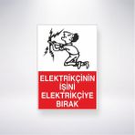 Reysa Tasarım Elektrikçinin Işini Elektrikçiye Bırak 21X30 cm Yapışkanlı Levha