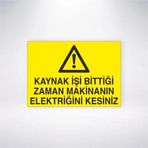 Reysa Tasarım Kaynak İşi Bittiği Zaman Makinanın Elektriğini Kesiniz Sticker 20X28 Cm