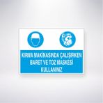 Reysa Tasarım Kırma Makinasında Çalışırken Baret ve Toz Maskesi Kullanınız 21X30 cm Yapışkanlı Levha