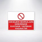 Reysa Tasarım Oksijen Boruları Üzerinde Kaynak Yapmak Yasaktır Sticker 20X28 Cm