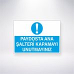 Reysa Tasarım Paydosta Ana Şalteri Kapamayı Unutmayınız 21X30 cm Yapışkanlı Levha