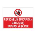 Reysa Tasarım Personelin Bu Kapıdan Giriş Çıkış Yapması Yasaktır 21X35 Arkası Yapışkanlı Levha 21X30 cm Yapışkanlı Levha