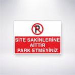 Reysa Tasarım Site Sakinlerine Aittir Park Etmeyiniz 21X35 Arkası Yapışkanlı Levha 21X30 cm Yapışkanlı Levha