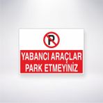 Reysa Tasarım Yabancı Araçlar Park Etmeyiniz 21X35 Arkası Yapışkanlı Levha 21X30 cm Yapışkanlı Levha