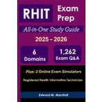 RHIT Exam Prep | All-in-One Study Guide | 1,262+ Q&A with Explanations | 4 Practice Exams | 2 Online Simulators | Covers All 6 Exam Domains | Updated ... (RHIT) Exam Certification Study Guide