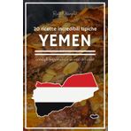 Ricette Stravaganti - YEMEN: 20 ricette per stupire il palato