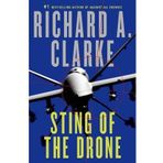 Richard A. Clarke Sting of the Drone (Hardback) - Common