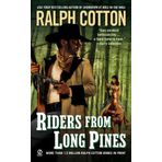 Riders from Long Pines by Ralph Cotton (5-May-2009) Mass Market Paperback