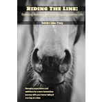 Riding the Line: Balancing Ambition and Well-Being in Equestrian Life: Managing expectations and ambitions for a more harmonious journey with your horse: taking it one step at a time.