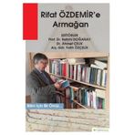 Rıfat Özdemir'e Armağan - Rahmi Doğanay Ahmet