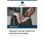 Rifaximin: Von der Chemie zur klinischen Anwendung