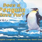 Rigby Literacy: Student Reader Grade 1 (Level 6) Does a Penguin Have Fur? (Rigby Literacy: Level 6) Rigby