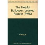 Rigby PM Benchmarks: Leveled Reader The Helpful Bulldozer by RIGBY (2006-01-01)