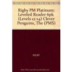 Rigby PM Platinum: Leveled Reader 6pk (Levels 12-14) Clever Penguins, the (PMS)
