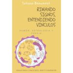 Rimando Signos, Entendiendo Vinculos: Humor, Astrologia y Poesia: 48 rimas para reir, regalar y conocerte (¡y a los demas!)