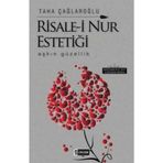 RISALE-I NUR ESTETIĞI AŞKIN GÜZELLIK - TAHA ÇAĞLAROĞLU