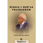 Risale-i Nur'la Yolculuğum - İhsan Kasım Salihi