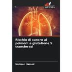 Rischio di cancro ai polmoni e glutatione S transferasi