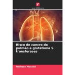 Risco de cancro do pulmão e glutationa S transferases