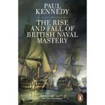 Rise And Fall of British Naval Mastery - Paul Kennedy