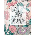 RISE AND SHINE: Motivational quotes journal notebook with prompts on every spread to inspire you to happiness and success.