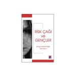 RISK ÇAĞI VE GENÇLER - ŞENGÜL HABLEMİTOĞLU; FILIZ YILDIRIM