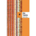Risk Toplumu - Kayhan Delibaş
