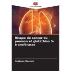 Risque de cancer du poumon et glutathion S-transférases