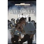 Rivalled Love (San Andreas Series, Band 3)