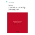 Rızanın Ceza Hukuku Sorumluluğu Üzerindeki Etkisi - Ceza Hukuku Monografileri - Oğuz Erdoğan 2021/10