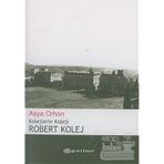 ROBERT KOLEJ KOLEJLERIN KOLEJI - ASYA ORHON