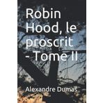 Robin Hood, le proscrit - Tome II