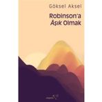 Robinson'a Aşık Olmak - Göksel Aksel