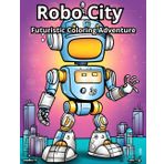 Robo City: A Futuristic Coloring Adventure