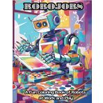 RoboJobs Coloring Book: A Fun Coloring Book of Robots at Work and Play, Fun Professions for Kids to Learn