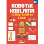 Robotik Kodlama 6 Yaş ve Üzeri - Ahmet Altay - Teleskop Popüler Bilim Yayınları