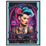 Rockabilly Vixen Adult Coloring Book Because Murder is Wrong (Retro Coloring Book Because Murder is Wrong)